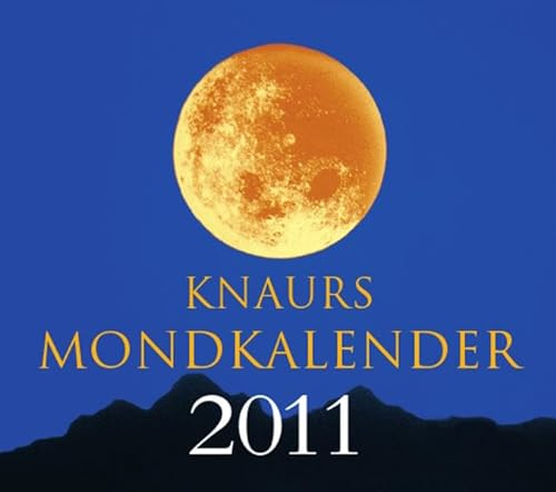 Knaurs Mondkalender 2011: Der praktische Begleiter für jeden Tag