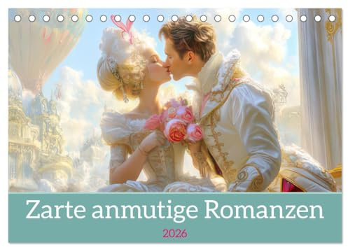 Zarte anmutige Romanzen (Tischkalender 2026 DIN A5 quer), CALVENDO Monatskalender: Gefühl und Eleganz (CALVENDO Menschen)