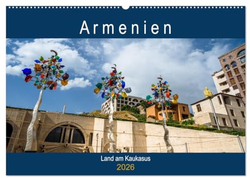 Armenien - Land am Kaukasus (Wandkalender 2026 DIN A2 quer), CALVENDO Monatskalender: Armenien, ein beeindruckendes Land voller Geschichte, Religion und Tradition (CALVENDO Orte)