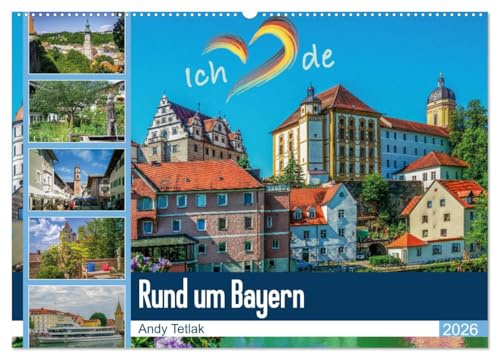 Rund um Bayern (Wandkalender 2026 DIN A2 quer), CALVENDO Monatskalender: Besuchen Sie mit diesem Kalender bayerische Städte (CALVENDO Orte)
