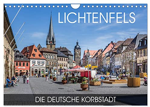 Lichtenfels - die Deutsche Korbstadt (Wandkalender 2026 DIN A4 quer), CALVENDO Monatskalender: Die Deutsche Korbstadt am Ufer des Mains (CALVENDO Orte)