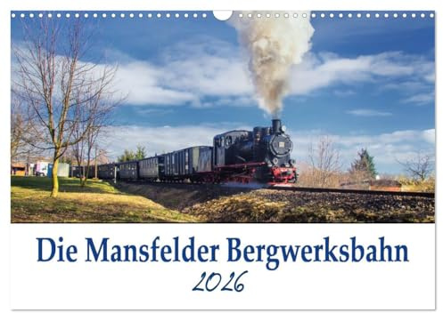 Die Mansfelder Bergwerksbahn (Wandkalender 2026 DIN A3 quer), CALVENDO Monatskalender: Die Mansfelder Bergwerksbahn, die älteste noch betriebsfähige Schmalspurbahn Deutschlands. (CALVENDO Mobilitaet)
