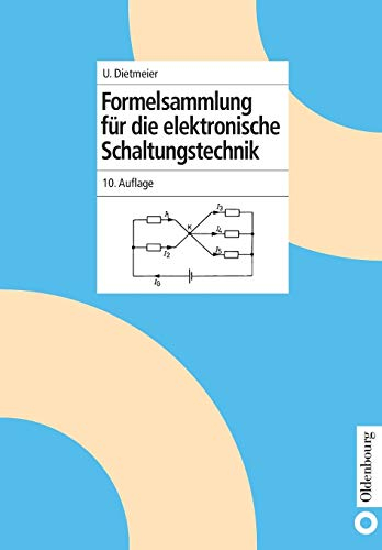 Formelsammlung für die elektronische Schaltungstechnik (Elektronik in Der Praxis)