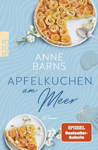 Apfelkuchen am Meer: Der große Bestsellerroman, erweitert um die Erzählung «Apfelträume am Meer».