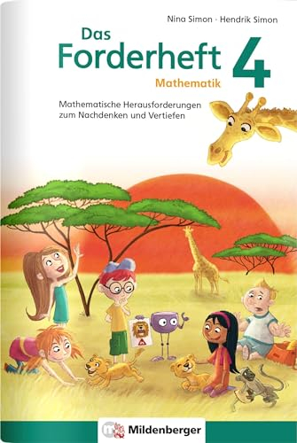 Das Forderheft Mathematik 4: Mathematische Herausforderungen zum Nachdenken und Vertiefen, Klasse 4 Übungsheft