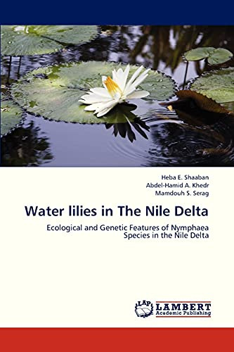 Water lilies in The Nile Delta: Ecological and Genetic Features of Nymphaea Species in the Nile Delta