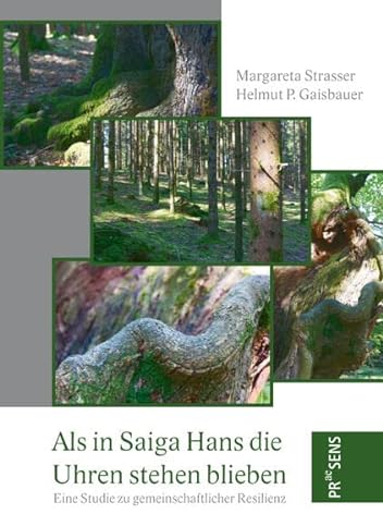 Als in Saiga Hans die Uhren stehen blieben: Eine Studie zu gemeinschaftlicher Resilienz