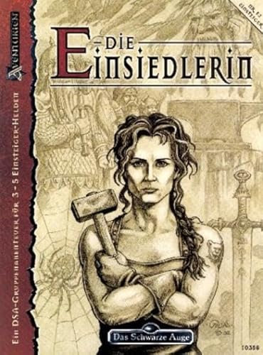 Die Einsiedlerin - Spielsteinkampagne 2/4: Ein DSA-Gruppenabenteuer für 3-5 Einsteiger-Helden (Das Schwarze Auge: Aventurien)