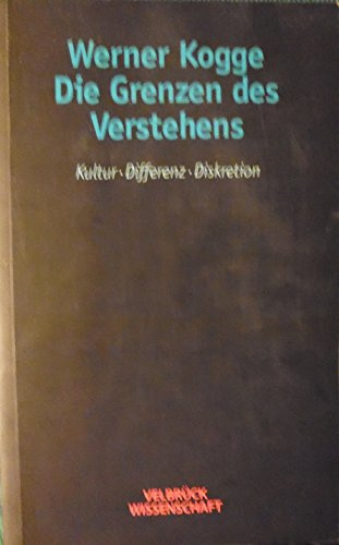 Die Grenzen des Verstehens. Kultur - Differenz - Diskretion (rote reihe)