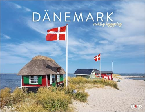 Dänemark Kalender 2025 - richtig hyggelig: Hyggelige Aufnahmen in einem Wandkalender für alle Fans des dänischen Lebensgefühls. Fotokalender mit Sehnsuchtsfaktor: einfach mal richtig gemütlich machen!