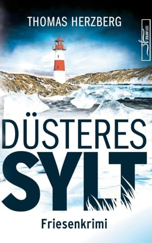 Düsteres Sylt: Küstenkrimi - Nordseekrimi: Küstenkrimi - Nordseekrimi (Hannah Lambert ermittelt - Friesenkrimi-Reihe)