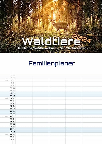 Waldtiere - Heimische Waldbewohner - Der Tierkalender - 2024 - Kalender DIN A3 (Familien-/Terminplaner): Der Wandkalender mit den schönsten Waldtier-Motiven!