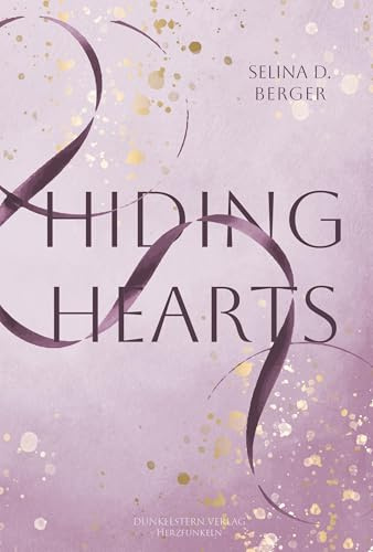Hiding Hearts: Band 1 der gefühlvollen NA Romance Dilogie