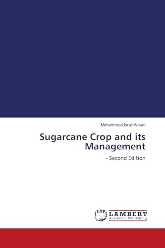 Sugarcane Crop and its Management: - Second Edition
