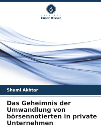 Das Geheimnis der Umwandlung von börsennotierten in private Unternehmen