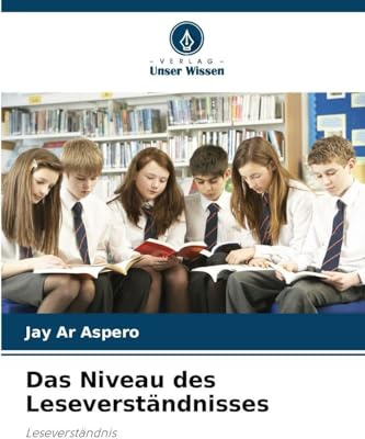 Das Niveau des Leseverständnisses: Leseverständnis