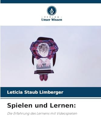 Spielen und Lernen:: Die Erfahrung des Lernens mit Videospielen