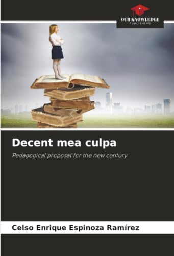 Decent mea culpa: Pedagogical proposal for the new century