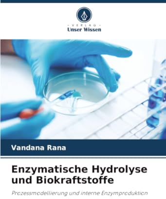 Enzymatische Hydrolyse und Biokraftstoffe: Prozessmodellierung und interne Enzymproduktion