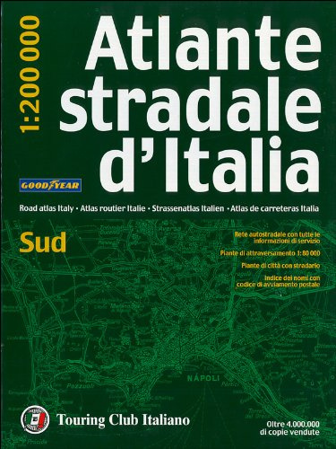 Atlante stradale d'Italia. Sud /Road atlas Italy South/Strassenatlas Italien Süd: 1:200000: Campania, Puglia, Basilicata, Calabria, Sicilia (Atlanti stradali d'Italia)