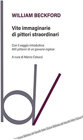 Vite immaginarie di pittori straordinari