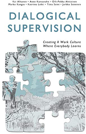 Dialogical Supervision: Creating A Work Culture Where Everybody Learns