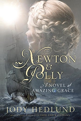 Newton and Polly: A Novel of Amazing Grace (English Edition)