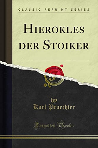 Hierokles der Stoiker (Classic Reprint)
