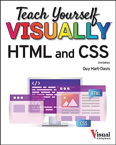 Teach Yourself VISUALLY HTML and CSS: The Fast and Easy Way to Learn