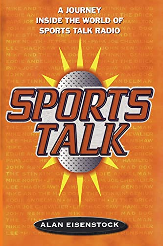 Sports Talk: A Journey Inside the World of Sports Talk Radio