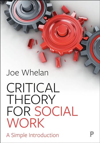 Critical Theory for Social Work: A Simple Introduction