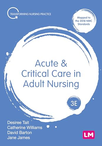 Acute and Critical Care in Adult Nursing (Transforming Nursing Practice Series)