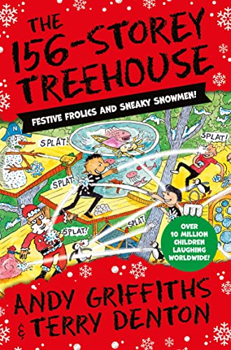 The 156-Storey Treehouse: Festive Frolics and Sneaky Snowmen!: 12 (The Treehouse Series, 12)