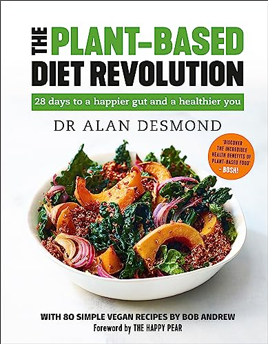 The Plant-Based Diet Revolution: 28 days to a happier gut and a healthier you