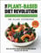 The Plant-Based Diet Revolution: 28 days to a happier gut and a healthier you