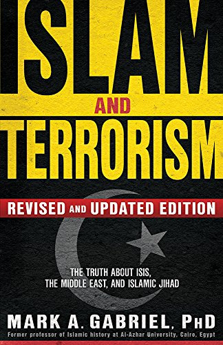 Islam And Terrorism (Revised And Updated Edition): The Truth About ISIS, the Middle East and Islamic Jihad
