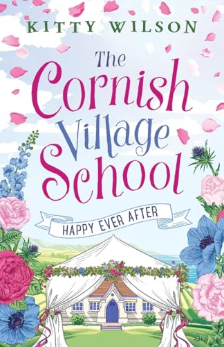 The Cornish Village School - Happy Ever After (Cornish Village School series): 5