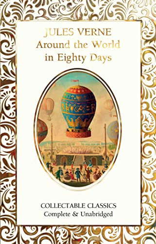 Around the World in Eighty Days (Flame Tree Collectable Classics)
