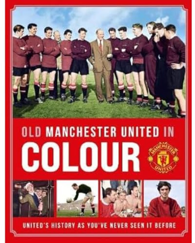 Old Manchester United in Colour
