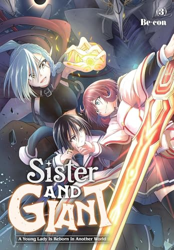 Sister and Giant: A Young Lady Is Reborn in Another World, Vol. 3 (Volume 3)