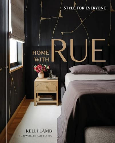 Home with Rue: Style for Everyone (An Interior Design Book): 1