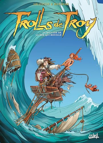 Trolls de Troy T26 - La Balade de la mer qui mouille (26): La ballade de la mer qui mouille