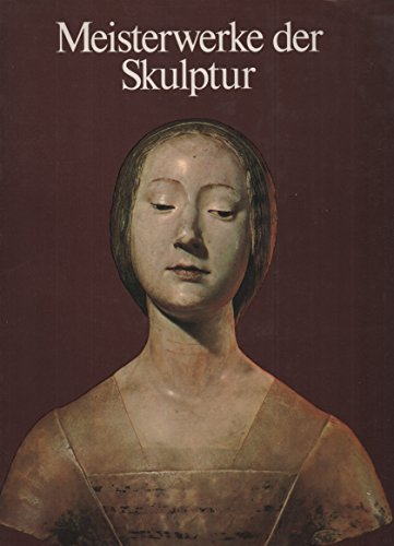 Meisterwerke der Skulptur