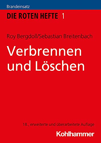 Verbrennen und Löschen: Brandeinsatz (Die Roten Hefte, 1, Band 1)