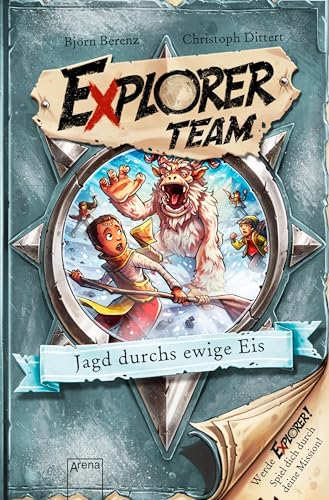 Explorer Team. Jagd durchs ewige Eis: Geschichte voller Action, Rätsel, Codes zum Mitmachen und Basteln ab 8. Für Fans von Escape Rooms
