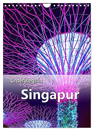 Unterwegs in Singapur (Wandkalender 2025 DIN A4 hoch), CALVENDO Monatskalender