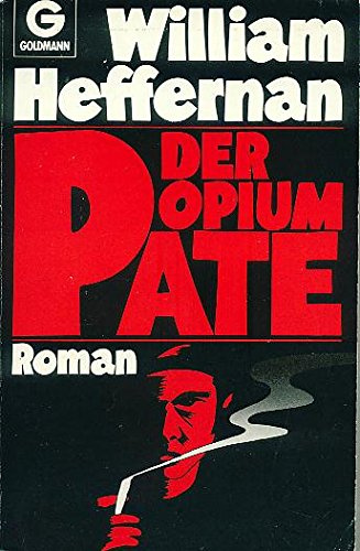 Der Opium - Pate. Roman.