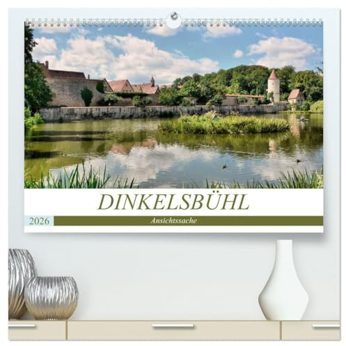 Dinkelsbühl - Ansichtssache (hochwertiger Premium Wandkalender 2026 DIN A2 quer), Kunstdruck in Hochglanz: Spaziergang durch eine der schönsten Altstädte Deutschlands (CALVENDO Orte)