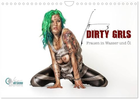 DIRTY GIRLS Frauen in Wasser und Öl (Wandkalender 2026 DIN A4 quer), CALVENDO Monatskalender: Ein erotischer Kalender in Wasser und Öl (CALVENDO Erotik)