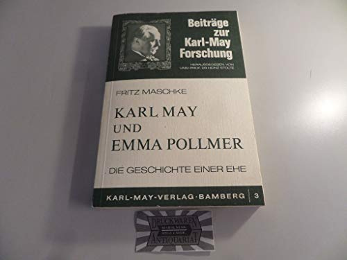 Karl May und Emma Pollmer: Die Geschichte einer Ehe